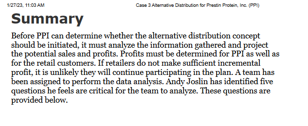 \( 1 / 27 / 23,11: 03 \) AM
Case 3 Altemative Distribution for Prestin Protein, Inc. (PPI)
Summary
Before PPI can determine w