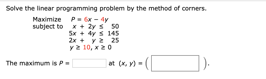 solve the linear programming problem maximize xy subject to 0