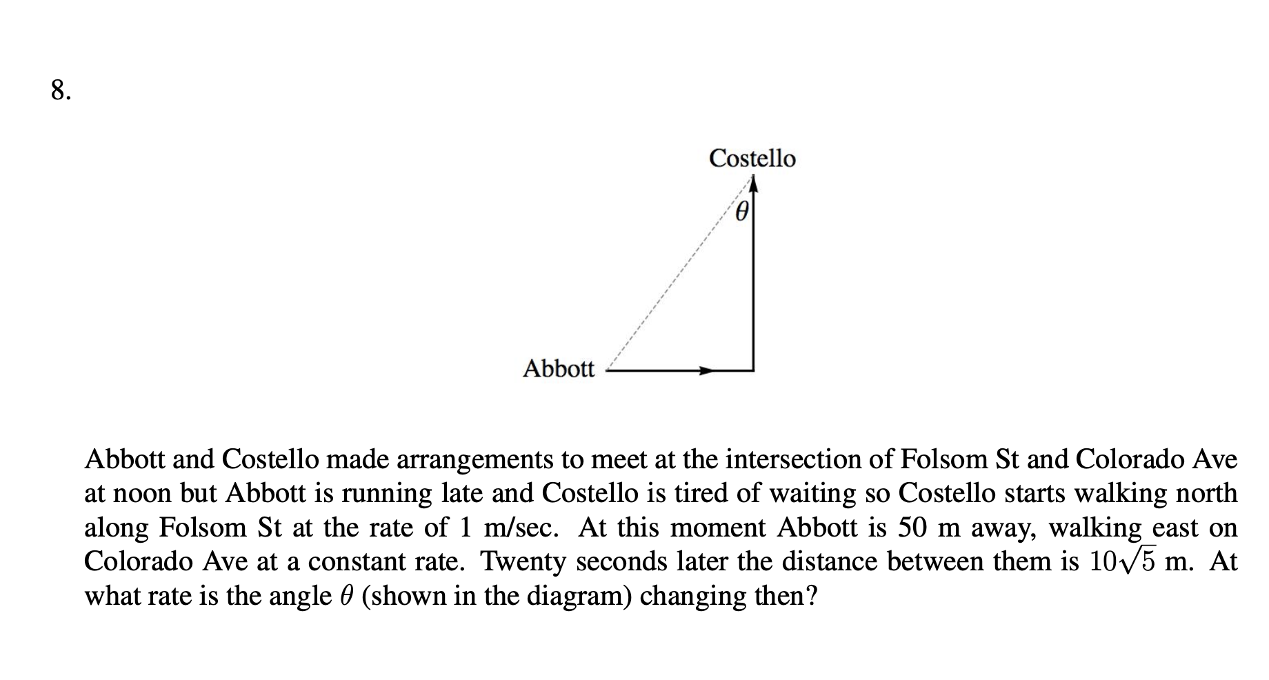 Solved Abbott And Costello Made Arrangements To Meet At The | Chegg.com ...