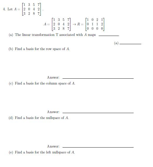 Solved [1 3 5 77 4. Let A = 20 4 2 [3 2 8 7 [1 3 5 77 [1 0 2 | Chegg.com