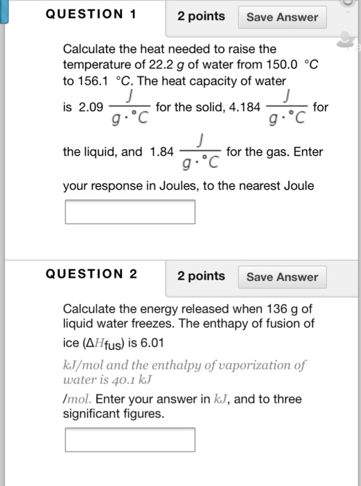 Solved QUESTION 1 2 points Save Answer Calculate the heat | Chegg.com