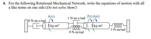 Solved 4. For the following Rotational Mechanical Network, | Chegg.com