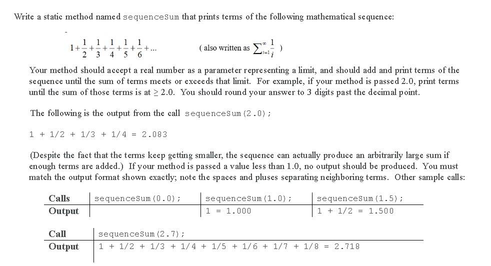 Solved Write A Static Method Named Sequencesum That Prints Chegg Com