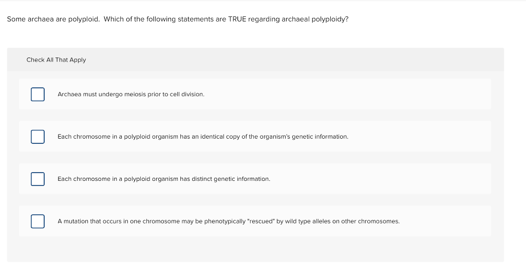 Solved Some archaea are polyploid. Which of the following