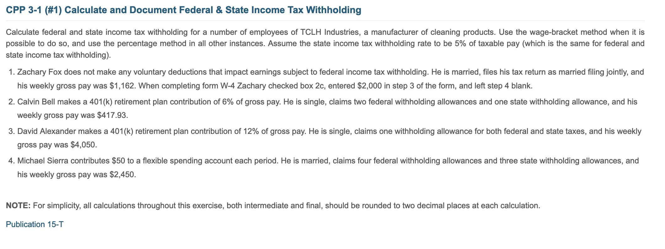 Solved Calculate Federal And State Income Tax Withholding