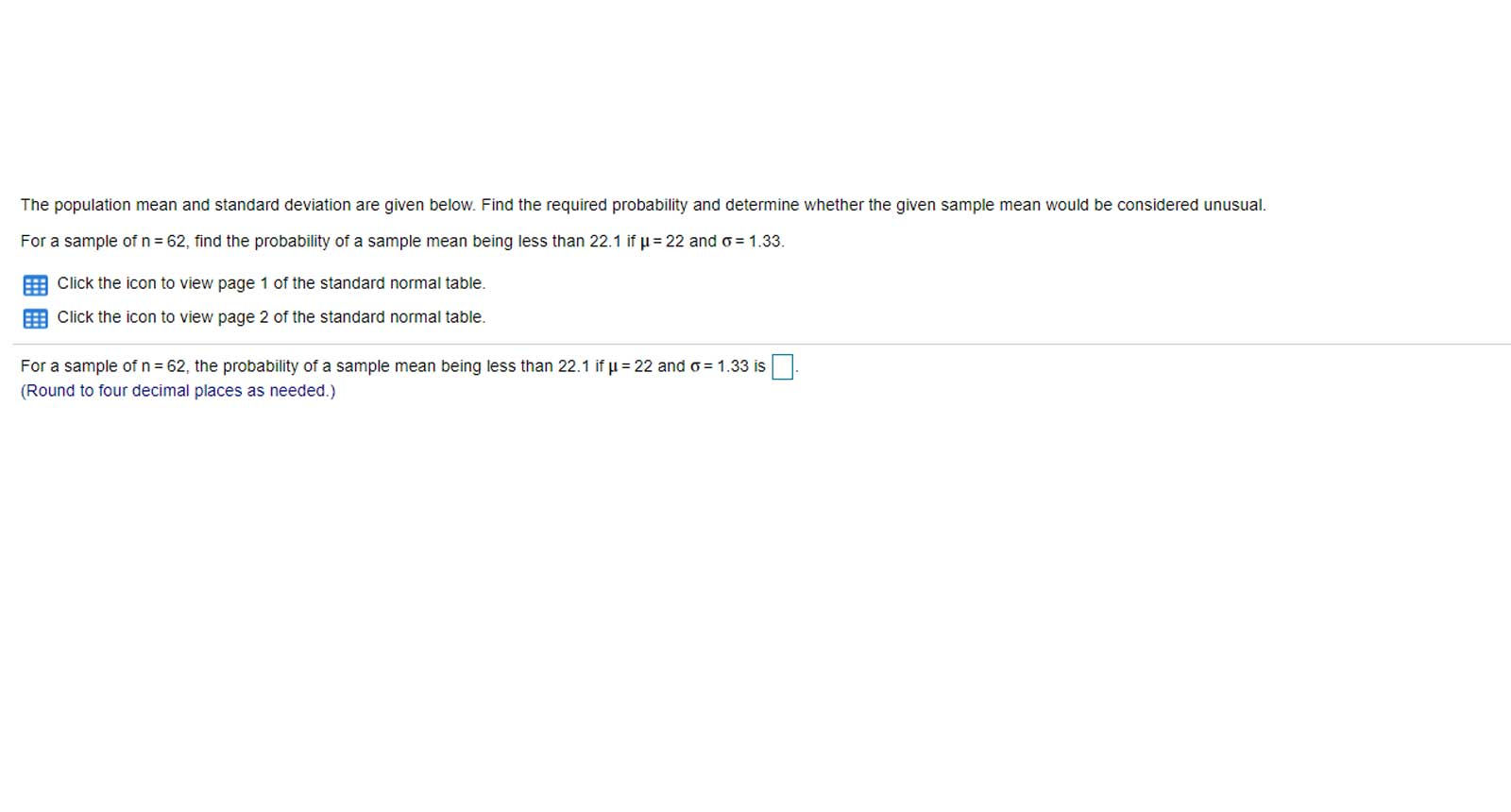 Solved The population mean and standard deviation are given | Chegg.com