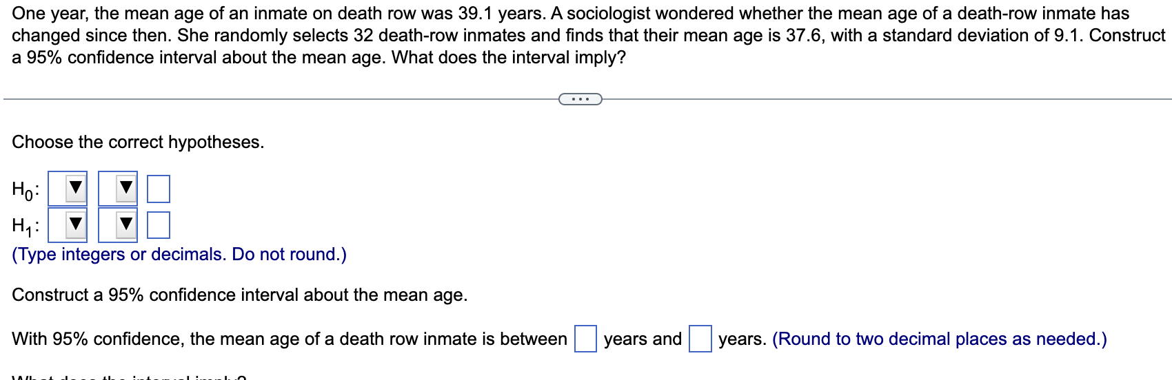 Solved One year, the mean age of an inmate on death row was