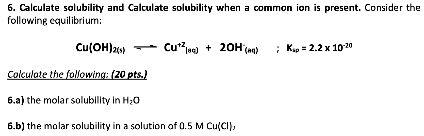 Solved 6. Calculate solubility and Calculate solubility when | Chegg.com