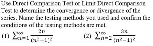 Solved Use Direct Comparison Test or Limit Direct Comparison | Chegg.com