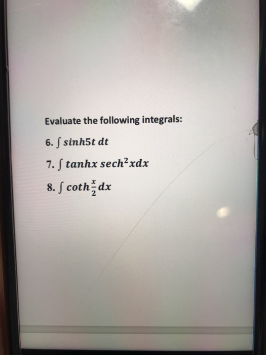 Solved Evaluate The Following Integrals: | Chegg.com