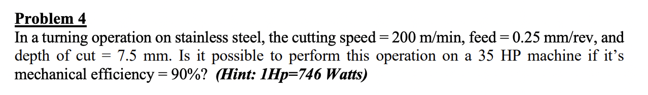 Solved Problem 4 In a turning operation on stainless steel, | Chegg.com