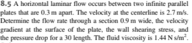 Solved 8.5 A horizontal laminar flow occurs between two | Chegg.com