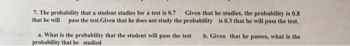 Solved 7. The probability that a student studies for a test | Chegg.com