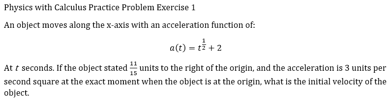 Solved Physics with Calculus Practice Problem Exercise 1 An | Chegg.com