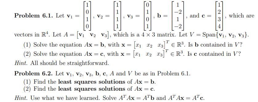 Solved Problem 6.1. Let vi = 1 , = V3 = 1 , and c= نا جن , | Chegg.com