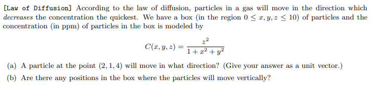 Solved [Law of Diffusion] According to the law of diffusion, | Chegg.com