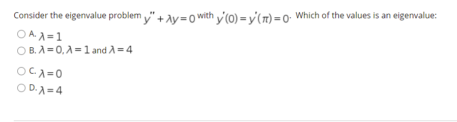 Solved Consider the eigenvalue problem y" + ay=0 with y' (O) | Chegg.com
