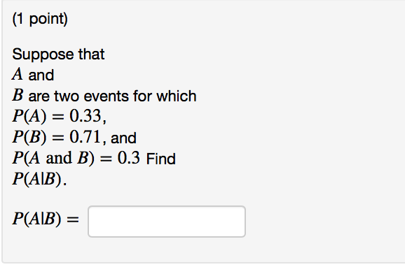 Solved (1 point) Suppose that A and B are two events for | Chegg.com