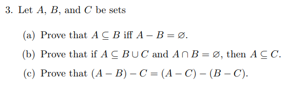 Solved 3. Let A, B, and C be sets (a) Prove that A CB iff A | Chegg.com