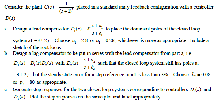 Solved Consider the plant G(s)=– = placed in a standard | Chegg.com