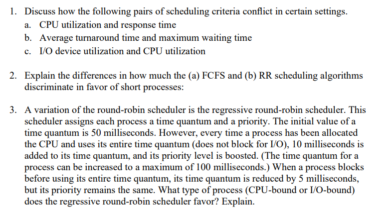 Solved 1. Discuss how the following pairs of scheduling | Chegg.com