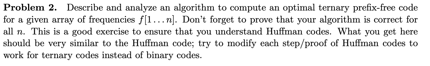 Solved Problem 2. Describe and analyze an algorithm to | Chegg.com