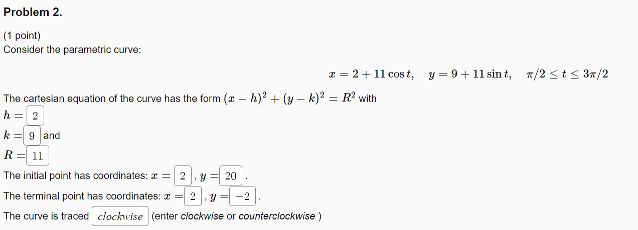 Solved Problem 2. (1 point) Consider the parametric curve: x | Chegg.com