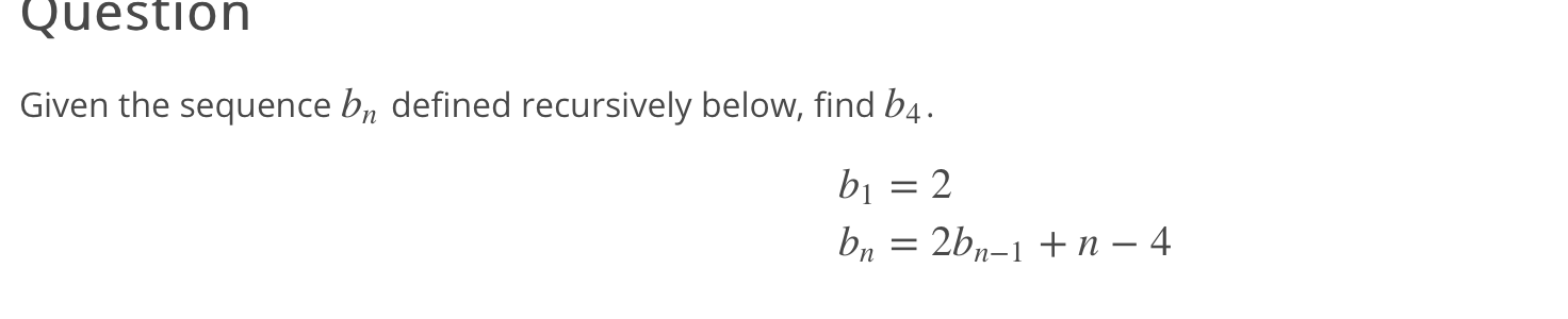 Solved Question Given The Sequence Bn Defined Recursively | Chegg.com