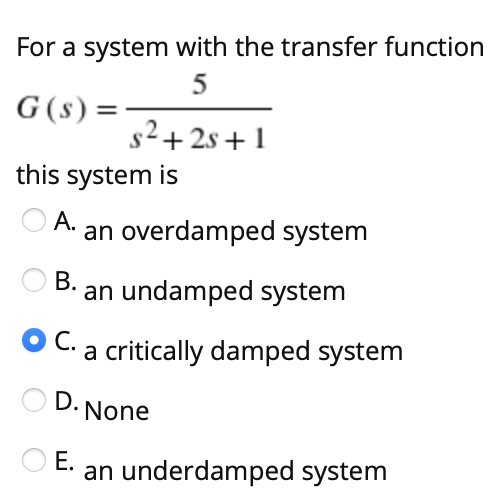 Solved For a system with the transfer function 5 G(S) = | Chegg.com