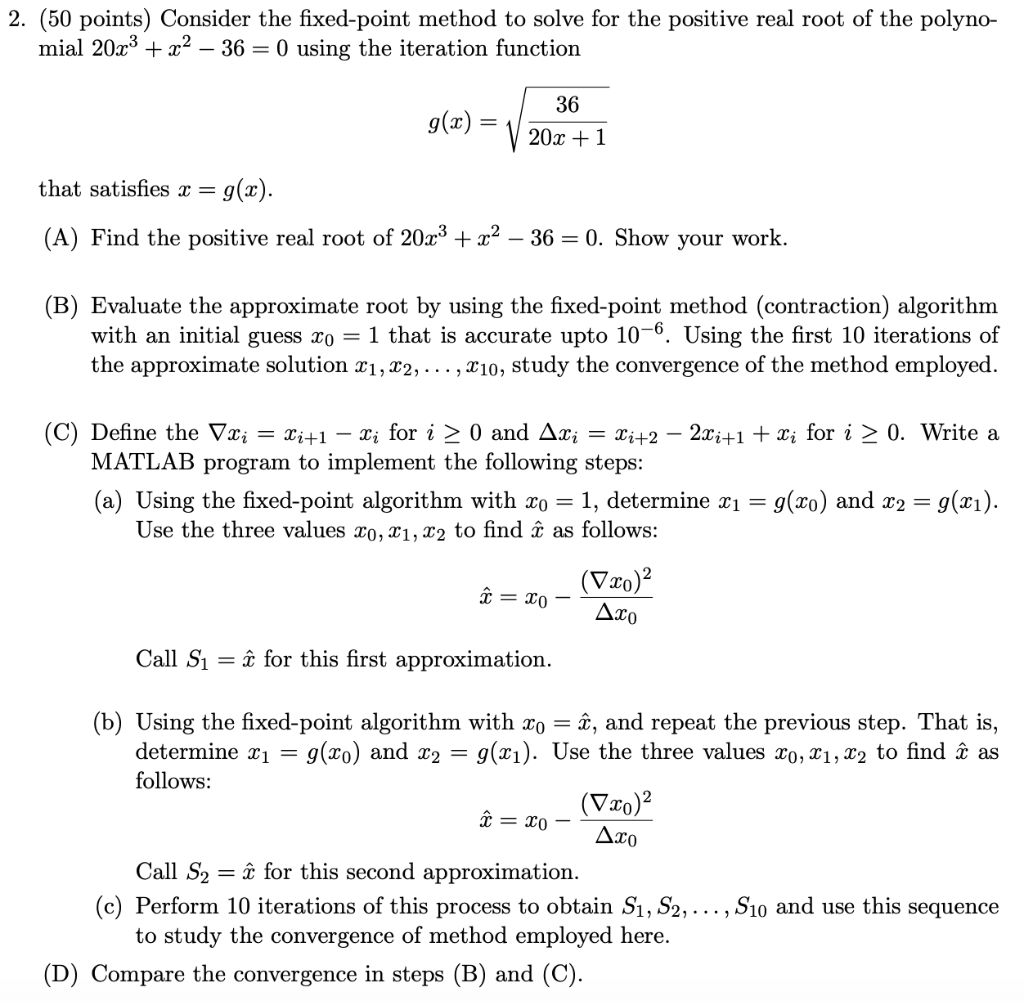 Solved 2. (50 points) Consider the fixed-point method to | Chegg.com