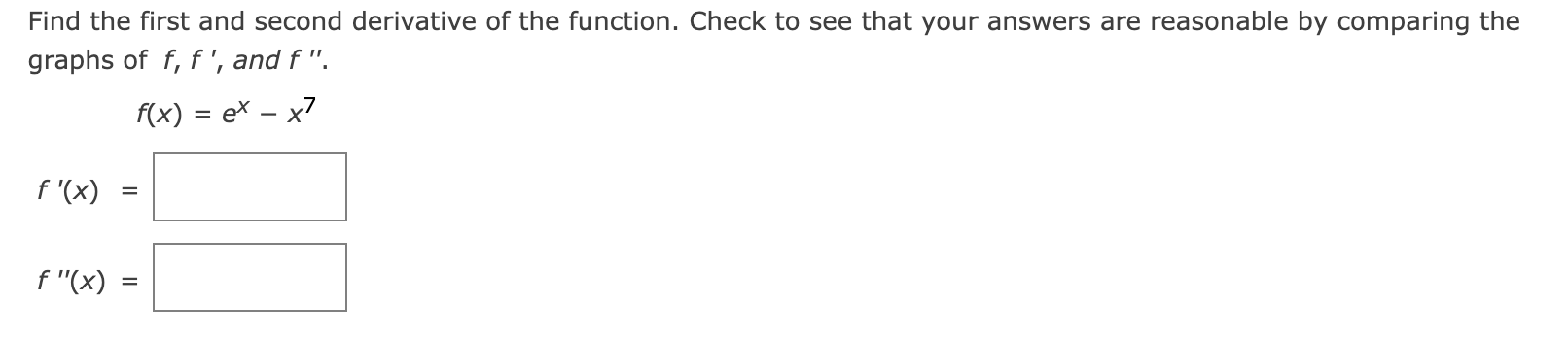 Solved Find the first and second derivative of the function. | Chegg.com