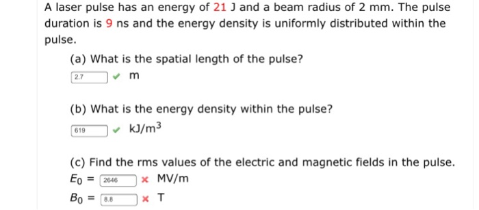 Solved A laser pulse has an energy of 21 J and a beam radius | Chegg.com
