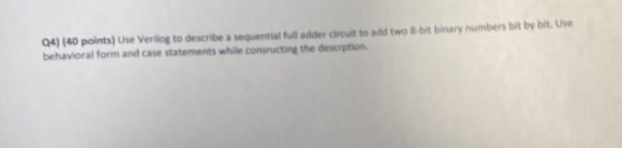 Solved Q4) (40 points) Uve Veriog to describe a sequential | Chegg.com