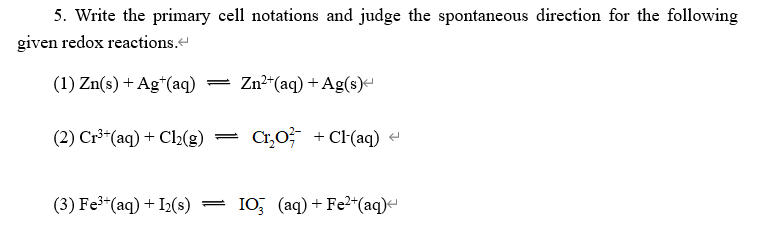 Solved 5. Write the primary cell notations and judge the | Chegg.com