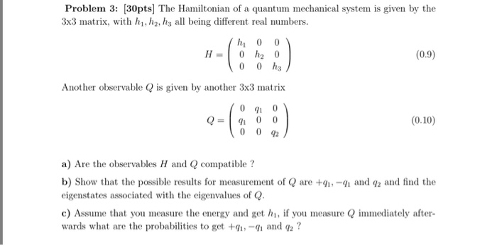 Solved Problem 3: [30pts] The Hamiltonian of a quantum | Chegg.com