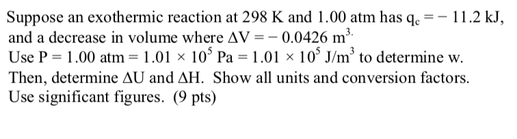 Suppose An Exothermic Reaction At 298 K And 1 00 Atm Chegg 