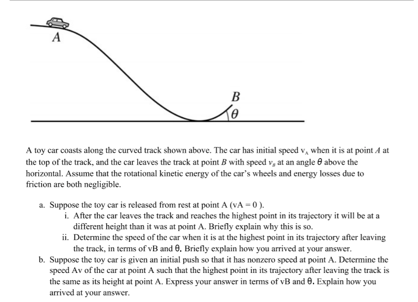 A B To A Toy Car Coasts Along The Curved Track Shown Chegg 