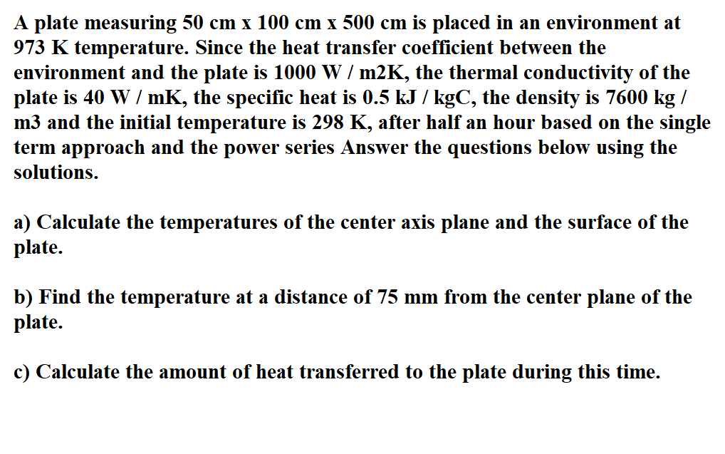 Solved A Plate Measuring 50 Cm X 100 Cm X 500 Cm Is Placed Chegg Com