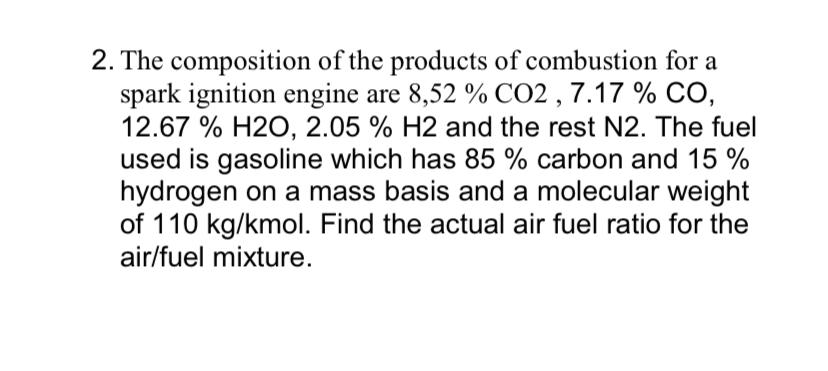 Solved 2. The composition of the products of combustion for | Chegg.com