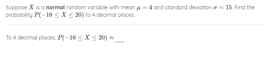 Solved Suppose X is a normal random variable with mean u = 4 | Chegg.com