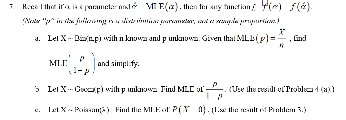 Solved 7 Recall That If A Is A Parameter And A Mle A Chegg Com