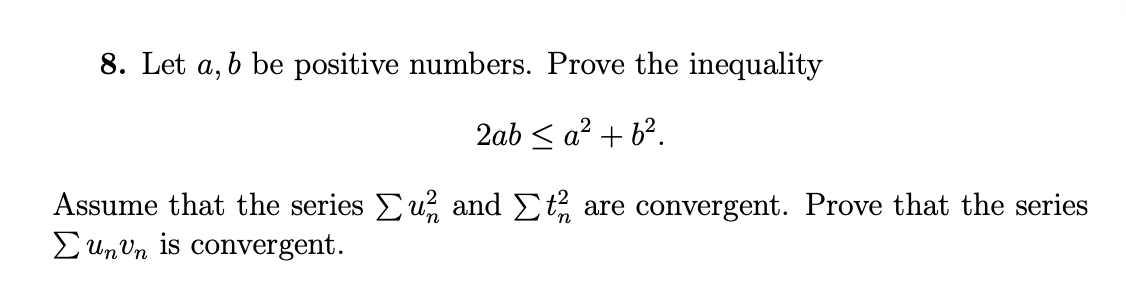 Solved 8. Let A,b Be Positive Numbers. Prove The Inequality | Chegg.com