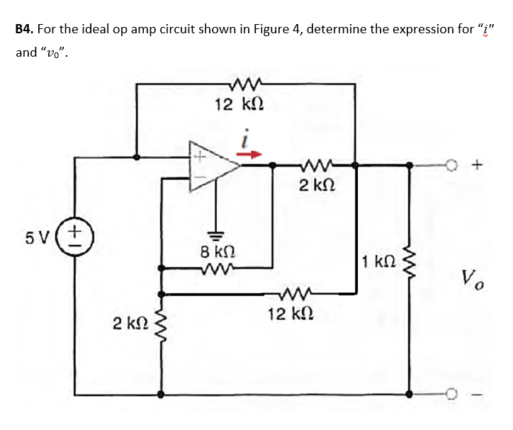 Solved B4. For the ideal op amp circuit shown in Figure 4, | Chegg.com