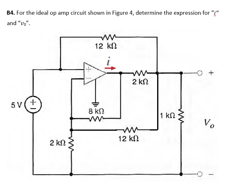 Solved B4. For The Ideal Op Amp Circuit Shown In Figure 4, | Chegg.com