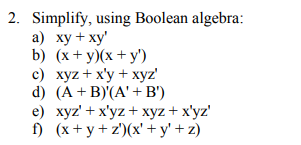 Solved 2 Simplify Using Boolean Algebra A Xy Xy B X Chegg Com