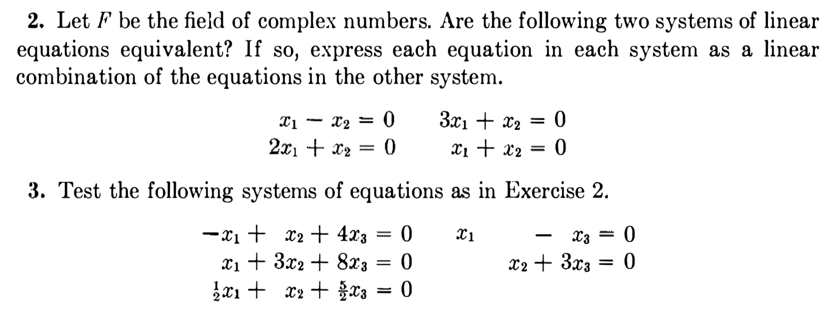 Solved 2. Let F be the field of complex numbers. Are the