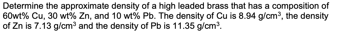 Solved Determine the approximate density of a high leaded | Chegg.com