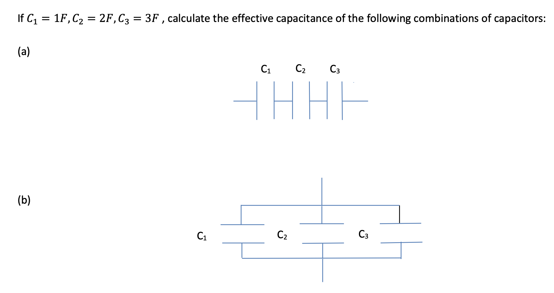 Solved If C1 = 1F,C2 = 2F,C3 = 3F , calculate the effective | Chegg.com