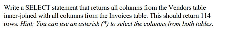 Solved Write a SELECT statement that returns all columns | Chegg.com