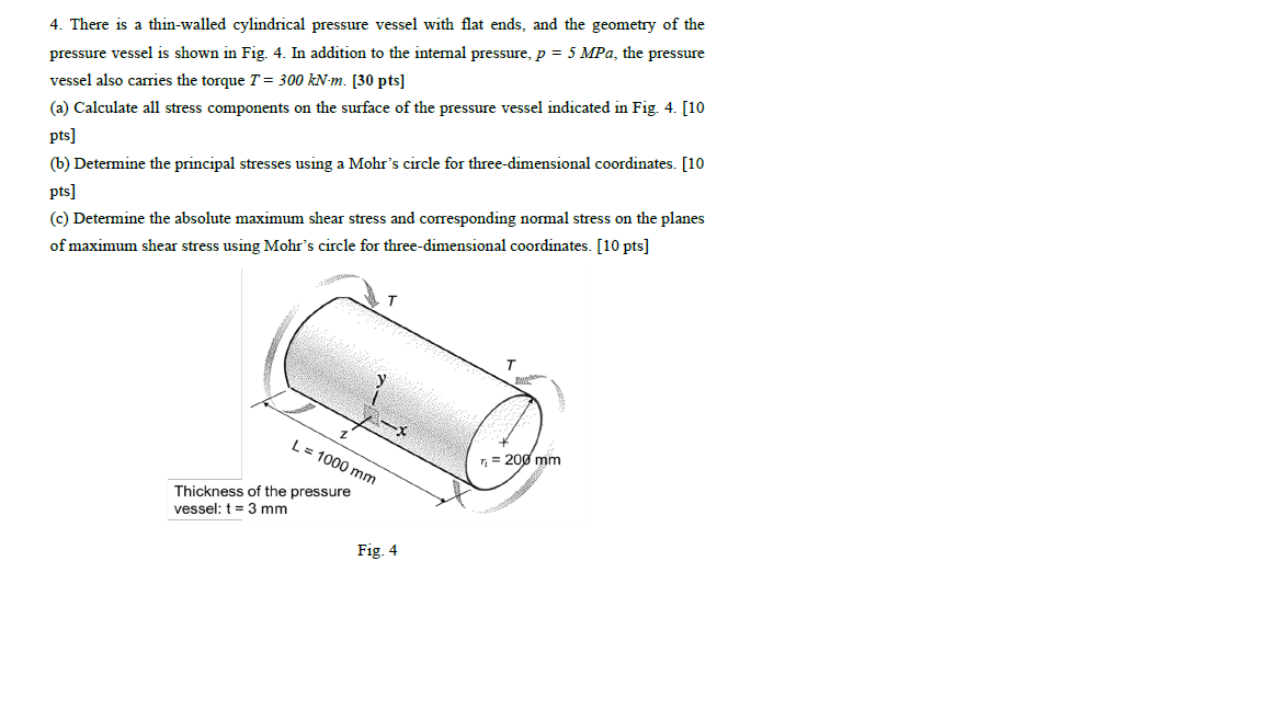 Solved 4. There is a thin-walled cylindrical pressure vessel | Chegg.com